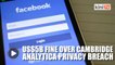 Facebook to pay US$5 billion fine over privacy breach; faces antitrust probe