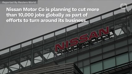 Nissan To Cut Over 10,000 Jobs Globally