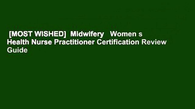 [MOST WISHED] Midwifery Women s Health Nurse Practitioner Certification Review Guide