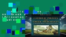 Catholic Pirates and Greek Merchants (Princeton Modern Greek Studies) Complete