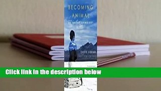 Becoming Animal: An Earthly Cosmology  For Kindle
