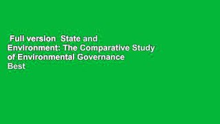 Full version  State and Environment: The Comparative Study of Environmental Governance  Best
