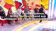 Face à cette séquence,  Bruno Guillon répond aux  attaques qui visent ce couple gay