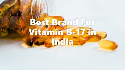 Vitamin b17 brand in india