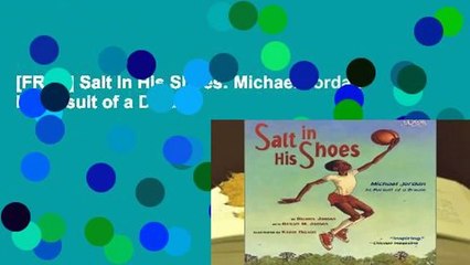 [FREE] Salt in His Shoes: Michael Jordan in Pursuit of a Dream