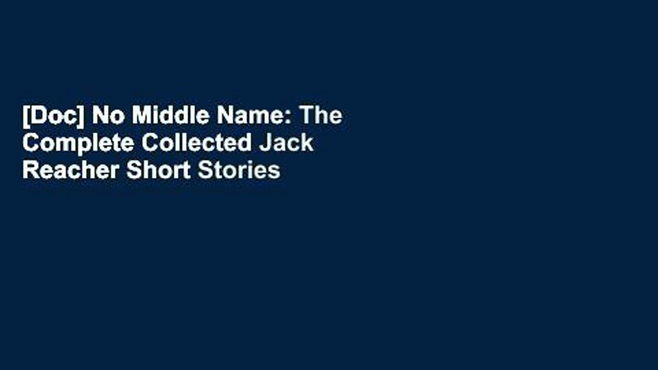 [Doc] No Middle Name: The Complete Collected Jack Reacher Short Stories