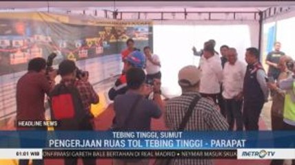 Pemerintah Lakukan Pengerjaan Ruas Tol Tebing Tinggi-Parapat
