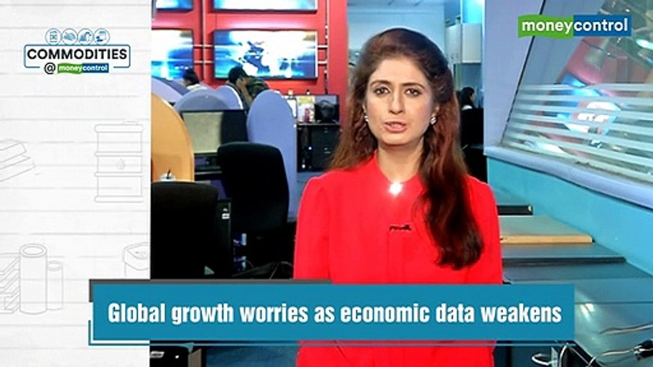 Commodities@Moneycontrol |Global growth worries as economic data weakens
