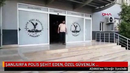 ŞANLIURFA POLİS ŞEHİT EDEN, ÖZEL GÜVENLİK GÖREVLİSİNİ ÖLDÜREN ŞÜPHELİLER YAKALANDI