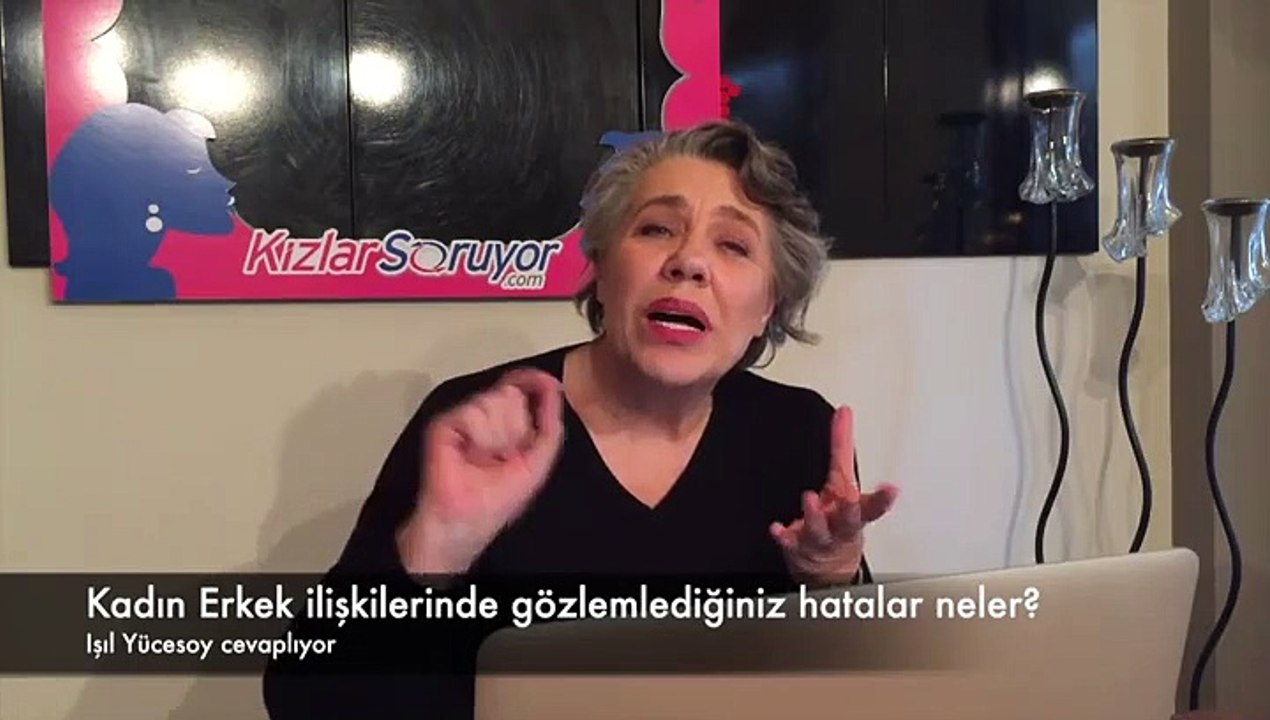 Işıl Yücesoy - Kadın erkek ilişkilerinde yapılan hatalar neler?