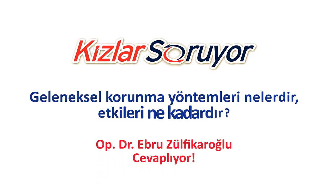 Geleneksel korunma yöntemleri nelerdir, etkileri ne kadardır?