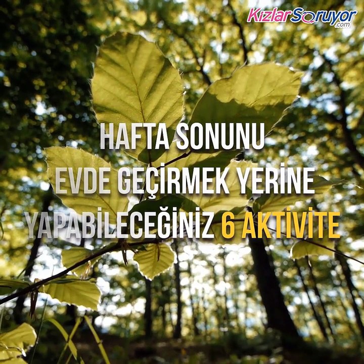 Haftasonları için eğlenceli aktiviteler