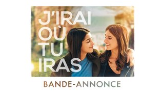 J'irai ou tu iras - de Géraldine Nakache avec Leïla Bekhti et Géraldine Nakache - Bande-annonce