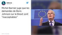 Brexit. Les demandes de Boris Johnson sont « inacceptables » pour Michel Barnier