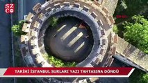 Tarihi İstanbul Surları yazı tahtasına döndü