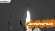 India Jadi Negara Pertama Terbangkan Robot Manusia ke Luar Angkasa