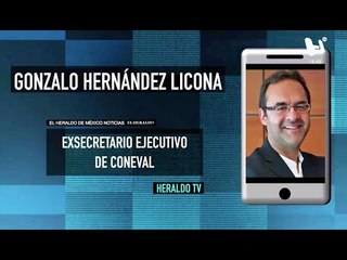 Gonzalo Hernández Licona dijo que falta evaluar la pobreza antes de dar conclusiones