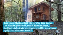 ‘Alaskan Bush People’ Star Bear Brown Met His New Girlfriend at Brother Noah’s Wedding