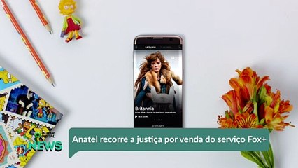 Anatel recorre a justiça por venda do serviço Fox+