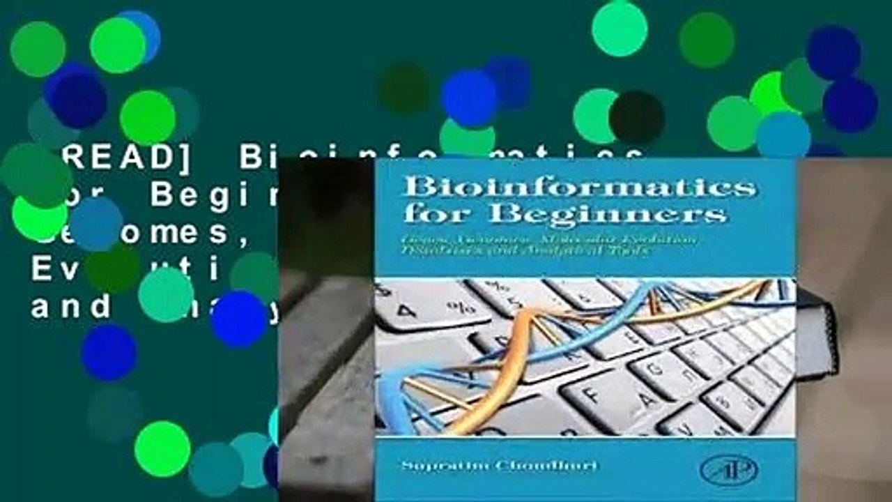 [READ] Bioinformatics for Beginners: Genes, Genomes, Molecular Evolution, Databases and Analytical