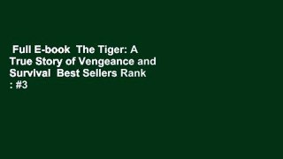 Full E-book  The Tiger: A True Story of Vengeance and Survival  Best Sellers Rank : #3