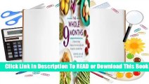 [Read] The Whole 9 Months: A Week-By-Week Pregnancy Nutrition Guide with Recipes for a Healthy