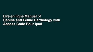 Lire en ligne Manual of Canine and Feline Cardiology with Access Code Pour ipad