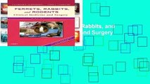 [NEW RELEASES]  Ferrets, Rabbits, and Rodents,: Clinical Medicine and Surgery