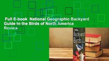 Full E-book  National Geographic Backyard Guide to the Birds of North America  Review