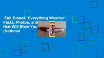 Full E-book  Everything Weather: Facts, Photos, and Fun that Will Blow You Away (National