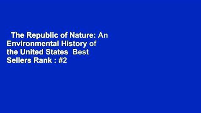 The Republic of Nature: An Environmental History of the United States Best Sellers Rank : #2