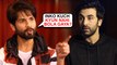 Shahid Kapoor ANGRY Reaction On Ranbir Kapoor’s Film Sanju | Sanjay Dutt Biopic