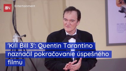 'Kill Bill 3' Quentin Tarantino naznačil pokračovanie úspešného filmu