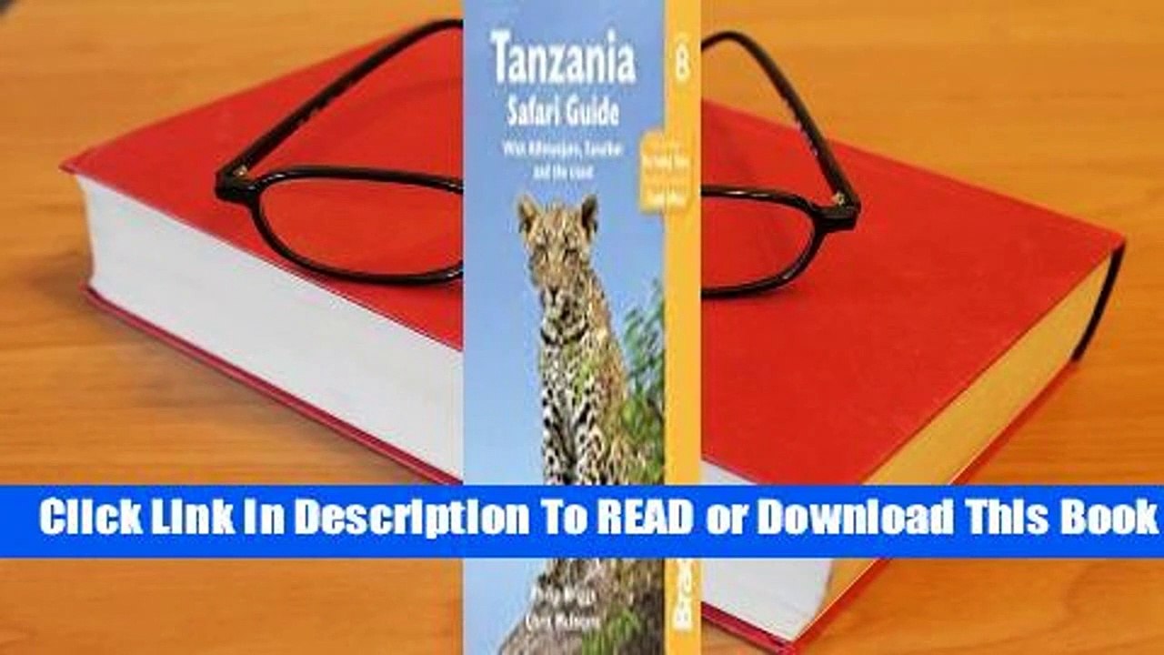 [Read] Tanzania Safari Guide: With Kilimanjaro, Zanzibar and the Coast  For Online