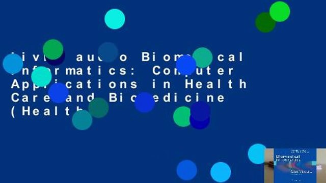 Livre audio Biomedical Informatics: Computer Applications in Health Care and Biomedicine (Health