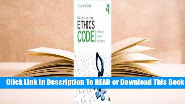 Decoding the Ethics Code: A Practical Guide for Psychologists