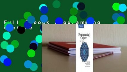 Full E-book Programming Clojure  For Online