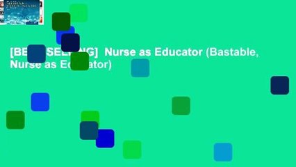 [BEST SELLING]  Nurse as Educator (Bastable, Nurse as Educator)