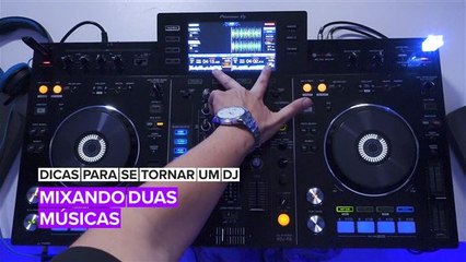 Dicas para se tornar um DJ: Mixando duas música