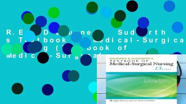 R.E.A.D Brunner Suddarth s Textbook of Medical-Surgical Nursing (Textbook of Medical-Surgical
