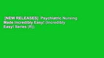 [NEW RELEASES]  Psychiatric Nursing Made Incredibly Easy! (Incredibly Easy! Series (R))