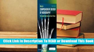 Full E-book Mosby's Comprehensive Review of Radiography: The Complete Study Guide and Career