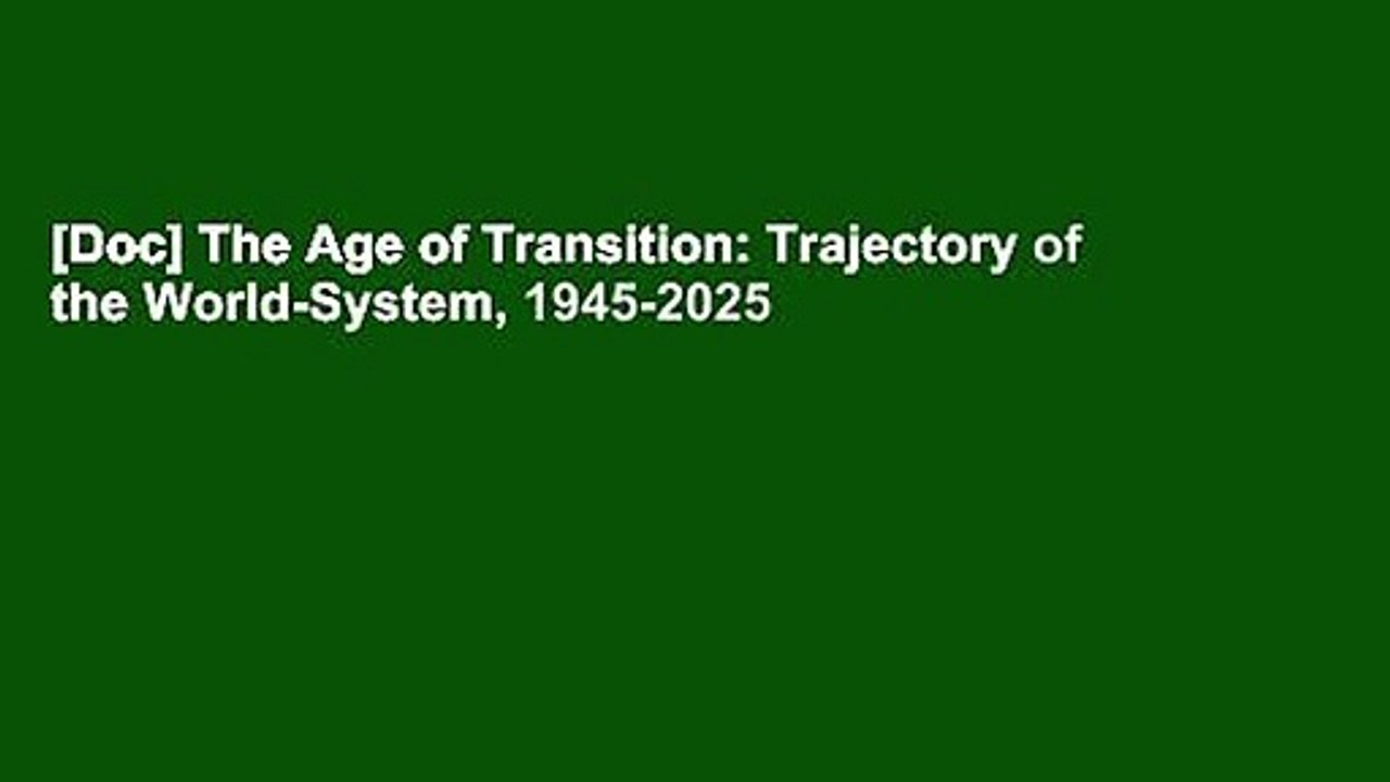 [Doc] The Age of Transition Trajectory of the WorldSystem, 19452025