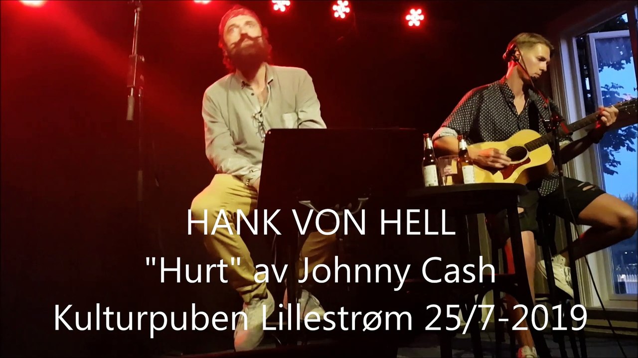 Hank von Hell (Hans-Erik Dyvik Husby) "Hurt" av Johnny Cash. Gitar/kor; Simen Munthe-Kaas Rem