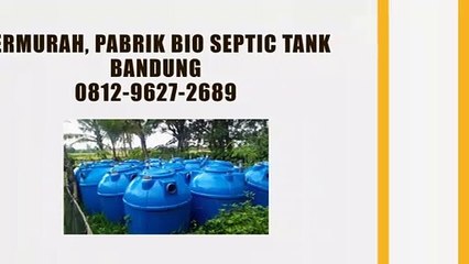 TERMURAH, WA 012-9627-2689 Jual Bio Septic Tank Bale Endah