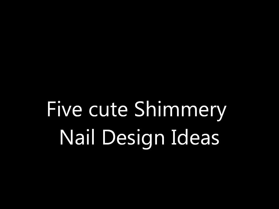 5 Cute Nail Design Ideas