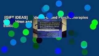 [GIFT IDEAS] Evidence-Based Psychotherapies for Children and Adolescents, Third Edition