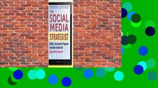 Full version  The Social Media Strategist: Build a Successful Program from the Inside Out