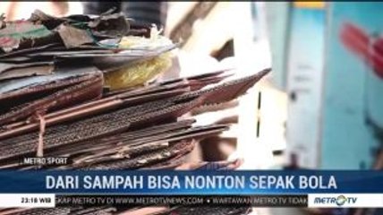 Tukar Sampah Dapat Tiket Nonton Bola Piala Indonesia