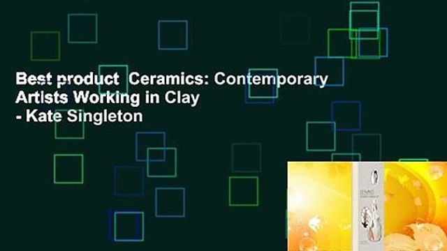 Best product Ceramics: Contemporary Artists Working in Clay - Kate Singleton